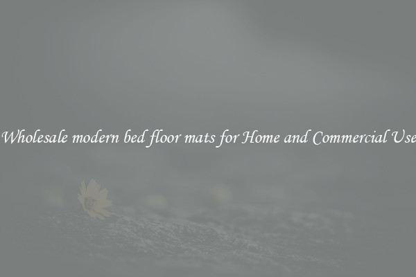 Wholesale modern bed floor mats for Home and Commercial Use