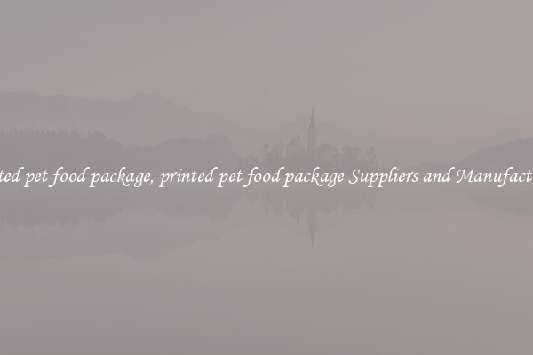 printed pet food package, printed pet food package Suppliers and Manufacturers