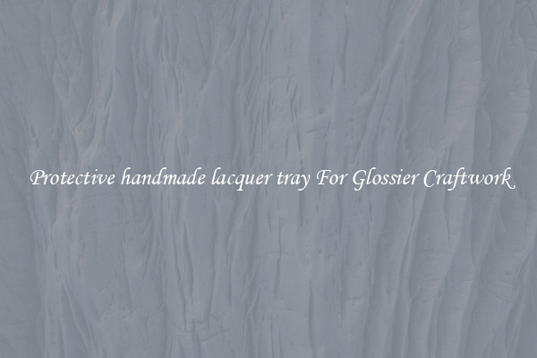 Protective handmade lacquer tray For Glossier Craftwork