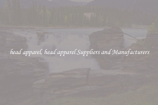 head apparel, head apparel Suppliers and Manufacturers
