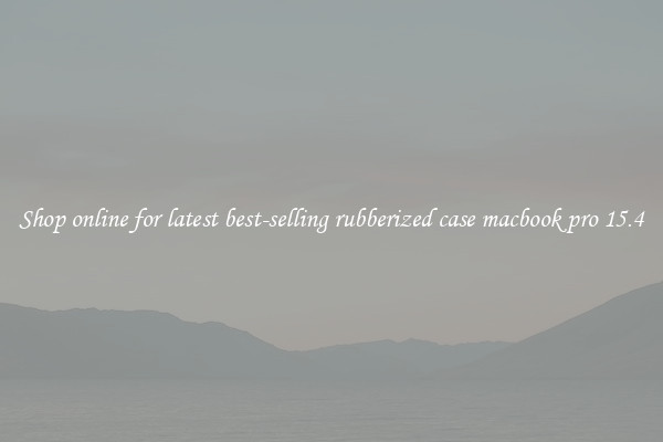 Shop online for latest best-selling rubberized case macbook pro 15.4