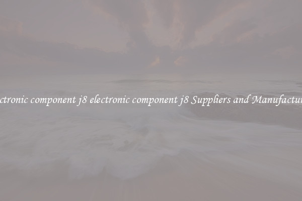 electronic component j8 electronic component j8 Suppliers and Manufacturers