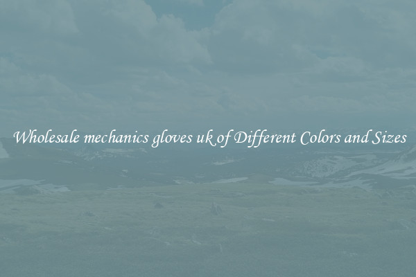 Wholesale mechanics gloves uk of Different Colors and Sizes