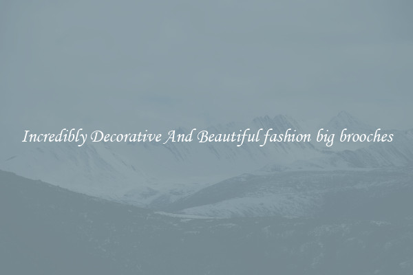 Incredibly Decorative And Beautiful fashion big brooches