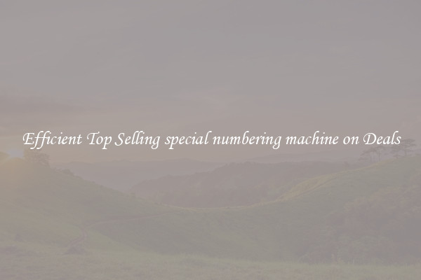 Efficient Top Selling special numbering machine on Deals