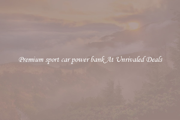 Premium sport car power bank At Unrivaled Deals