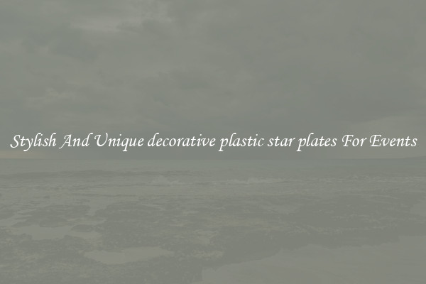 Stylish And Unique decorative plastic star plates For Events