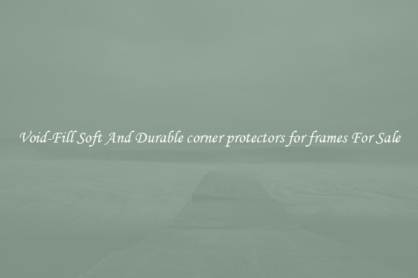 Void-Fill Soft And Durable corner protectors for frames For Sale