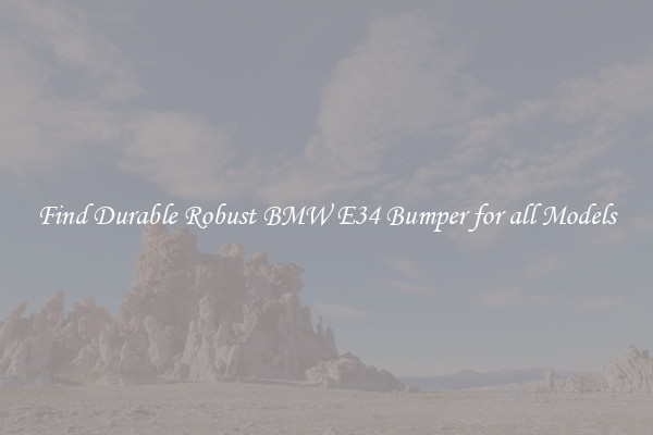 Find Durable Robust BMW E34 Bumper for all Models